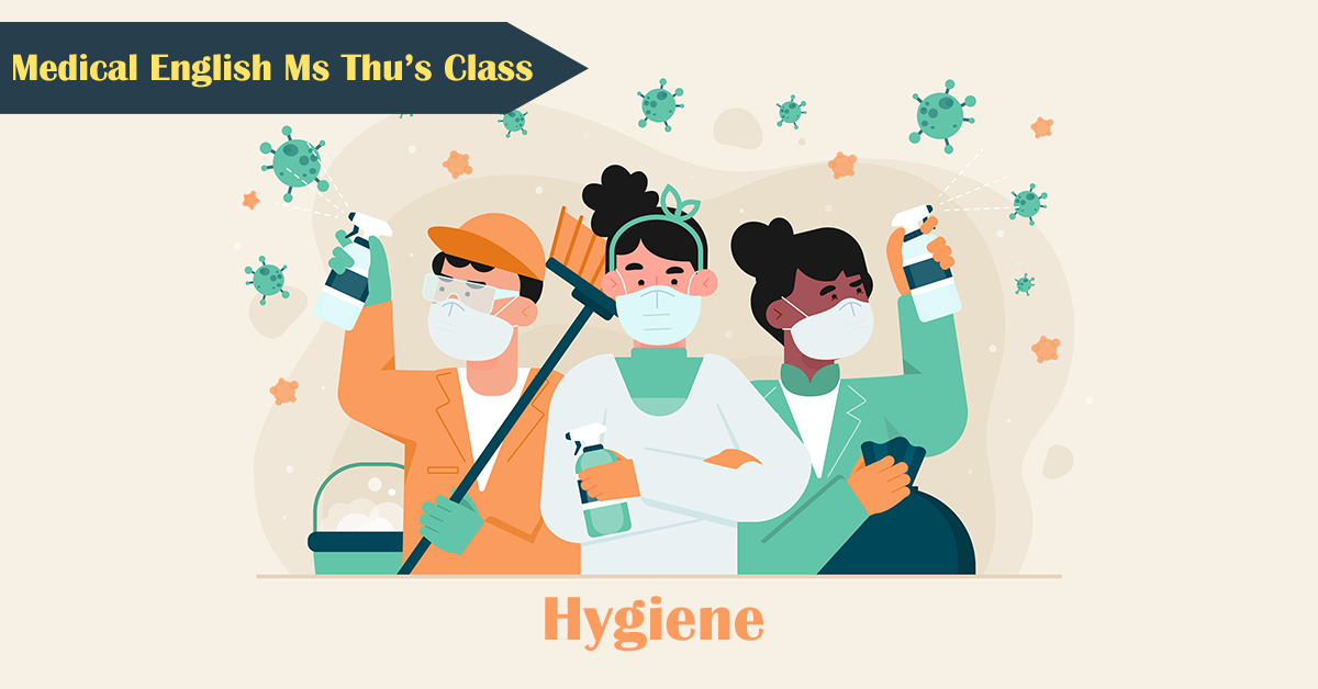 You are currently viewing Học tiếng Anh chuyên ngành y: Maintaining hygiene