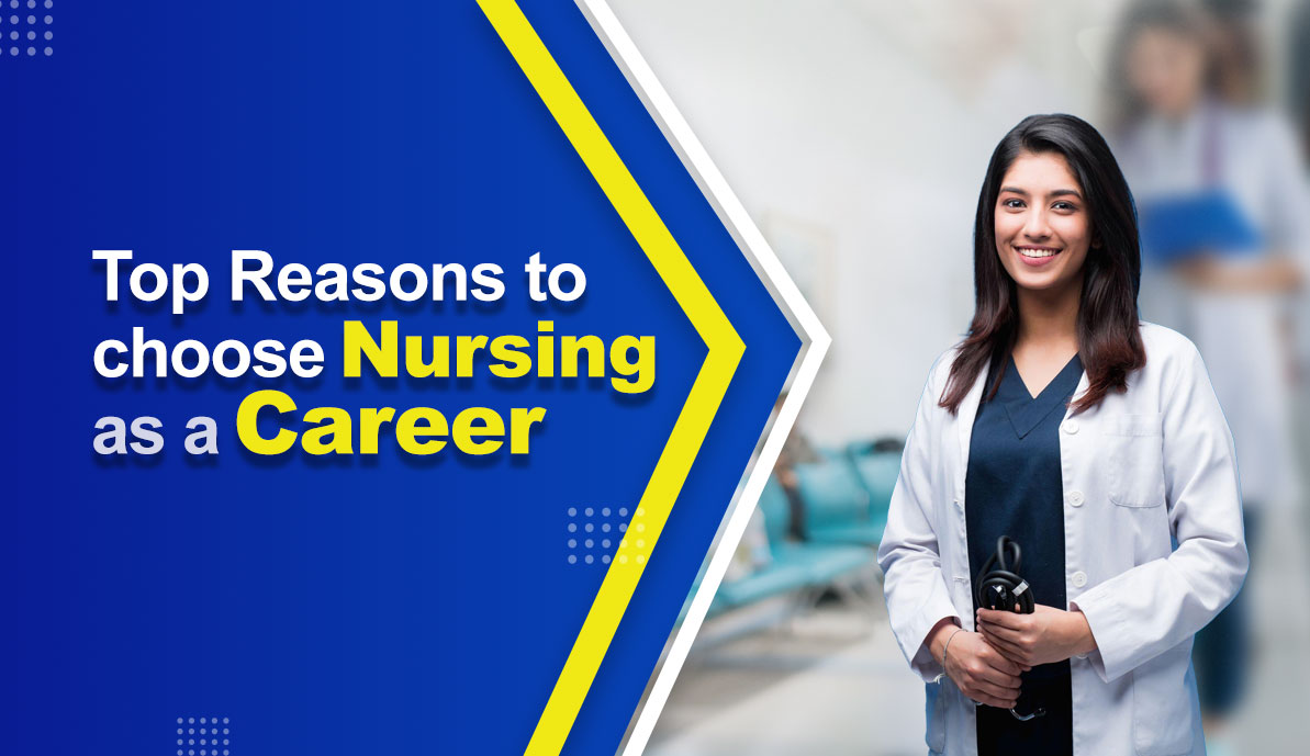 You are currently viewing Reasons to choose nursing as a career